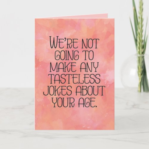 âœTasteless Jokes About Your Ageâ Funny Birthday Card