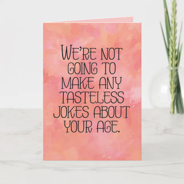 “Tasteless Jokes About Your Age” Funny Birthday Card | Zazzle
