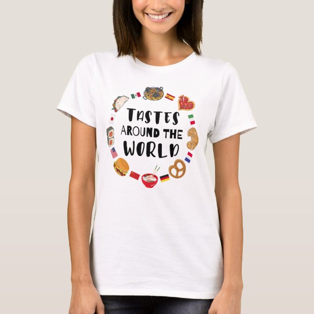 Tastes around the world T-Shirt (Front)