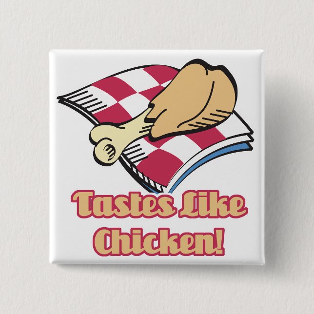 tastes like chicken button (Front)