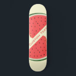 Tasty Watermelon - Sweet - Add Your Text Skateboard<br><div class="desc">Tasty Watermelon - Sweet - Choose / add your favorite background colors !</div>