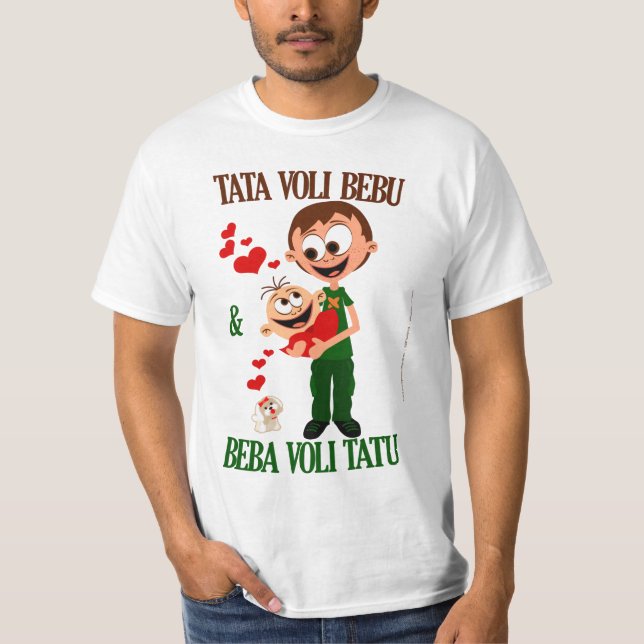 Tata Voli Bebu (Daddy Loves Baby) bela (white) T-Shirt (Front)