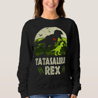 Tatasaurus T Rex Dinosaur Tata Saurus Family Match Sweatshirt