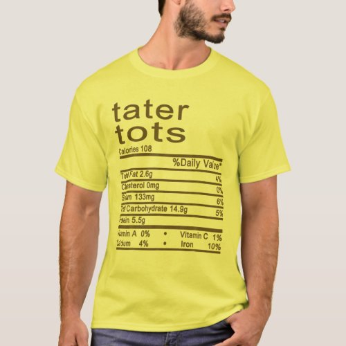 Tater Tots Nutrition Facts Label Thanksgiving Chri T_Shirt