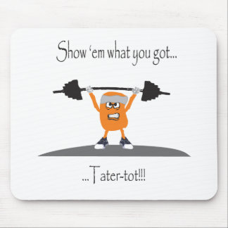 Tater-Tuff-Tot Mouse Pad