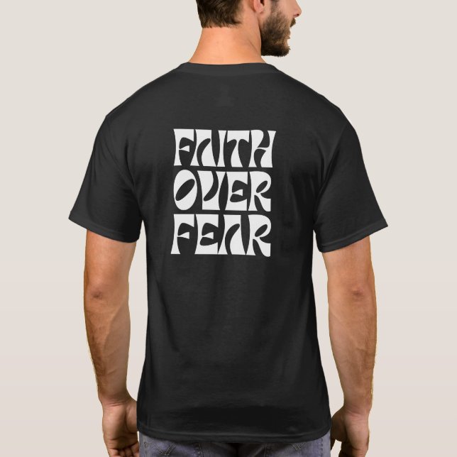 TATERNATER FAITH OVER FEAR  2 T-Shirt (Back)