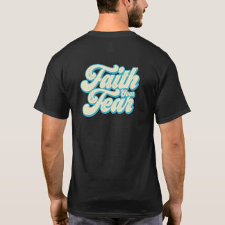 TATERNATER FAITH OVER FEAR T-Shirt
