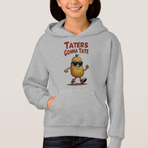 Taters Gonna Tate - Funny Potato Attitude Hoodie