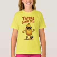 Taters Gonna Tate - Funny Potato Attitude