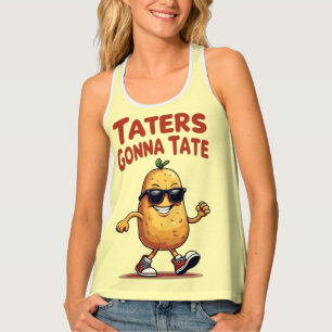 Taters Gonna Tate - Funny Potato Attitude Tank Top