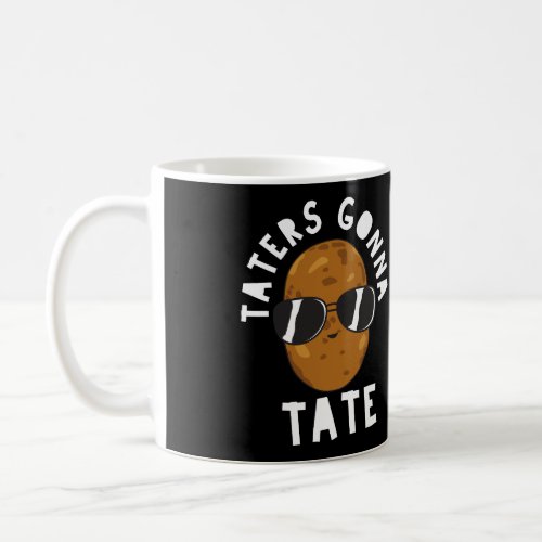 Taters Gonna Tate Funny Potato Tater Tot Foodie Gi Coffee Mug