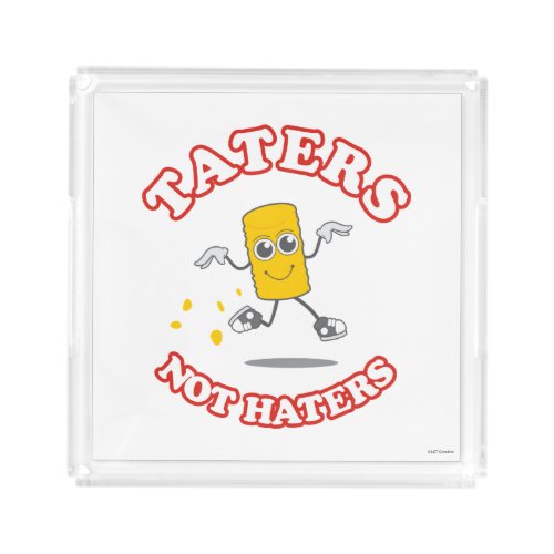 Taters Not Haters Acrylic Tray