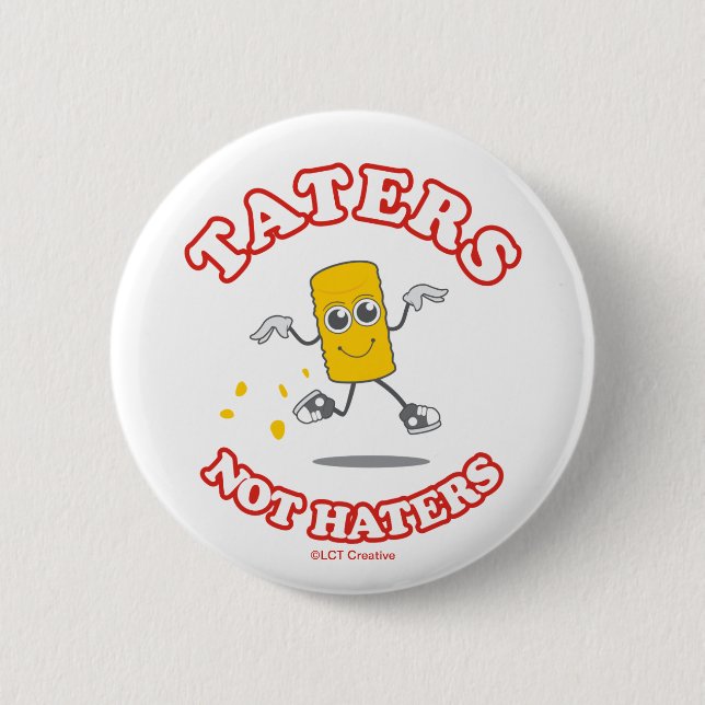 Taters Not Haters Button (Front)