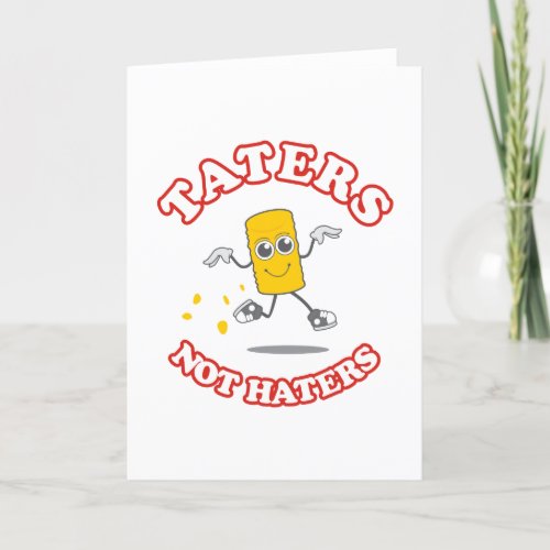 Taters Not Haters Card
