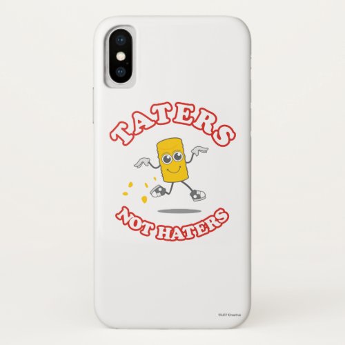 Taters Not Haters iPhone X Case
