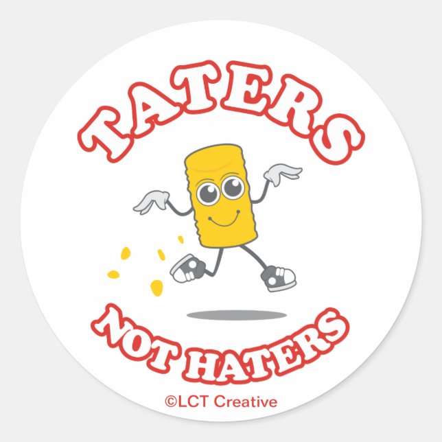 Taters Not Haters Classic Round Sticker (Front)