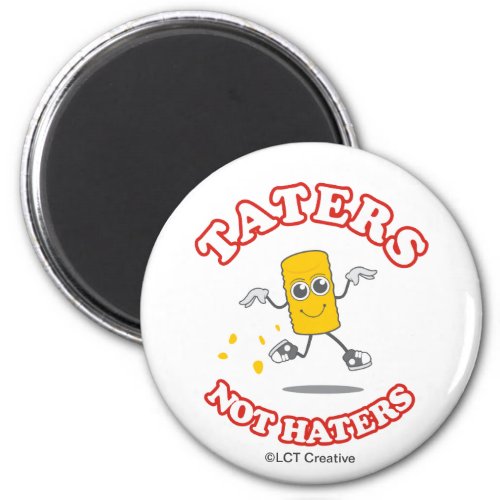 Taters Not Haters Magnet