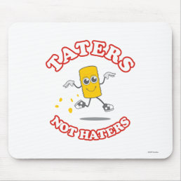 Taters Not Haters Mouse Pad
