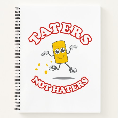 Taters Not Haters Notebook