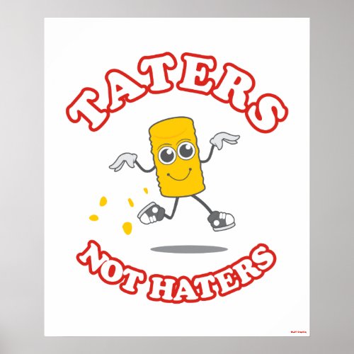 Taters Not Haters Poster