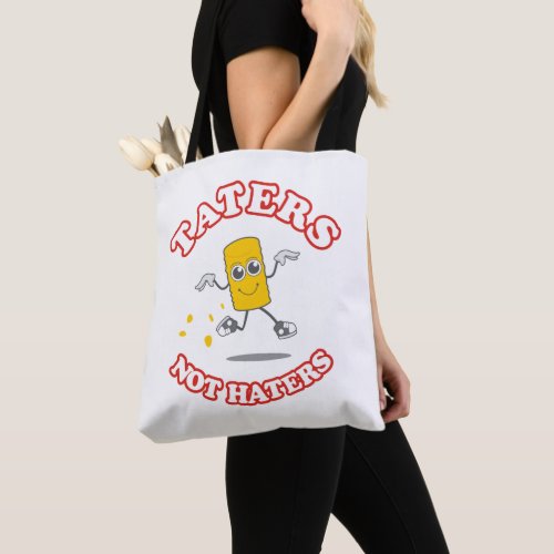 Taters Not Haters Tote Bag