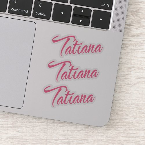 Tatiana Name Pink Cursive x3 Sticker