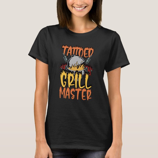 Tattoed Grill Master Smoker Grill Barbecue Meat Gr T-Shirt (Front)