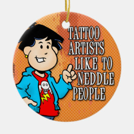 Tattoo Artist Ceramic Ornament