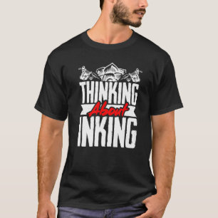 Tattoo Artist Thinking About Inking T-Shirt