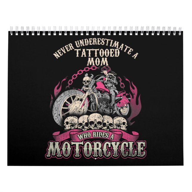 Tattoo Mom Biker Never Underestimate Motorcycle Calendar (Cover)