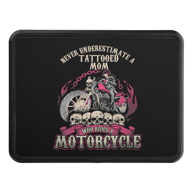 Tattoo Mom Biker Never Underestimate Motorcycle Hitch Cover (Front)