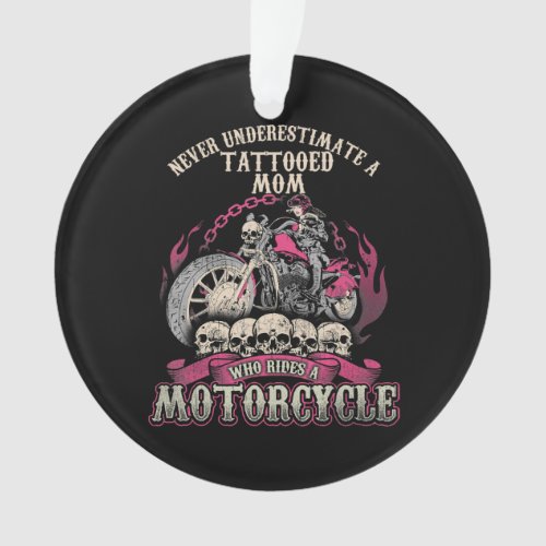 Tattoo Mom Biker Never Underestimate Motorcycle Ornament