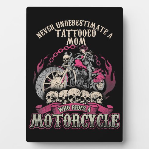 Tattoo Mom Biker Never Underestimate Motorcycle Plaque