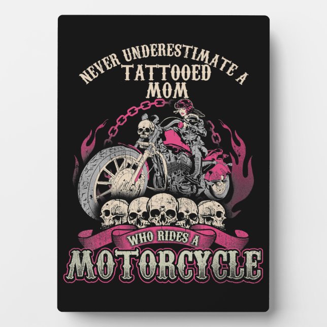 Tattoo Mom Biker Never Underestimate Motorcycle Plaque (Front)