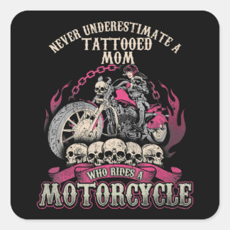 Tattoo Mom Biker Never Underestimate Motorcycle Square Sticker