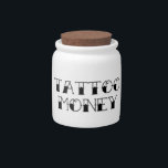 Tattoo Money Jar<br><div class="desc">Tattoo Money</div>