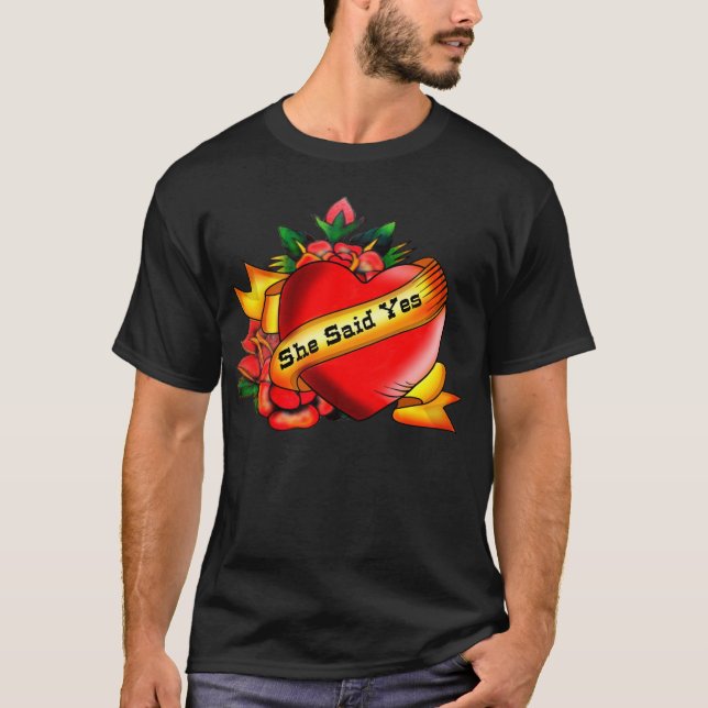 Tattoo style, she said yes T-Shirt (Front)
