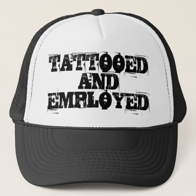 TATTOOED AND EMPLOYED CAP (Front)