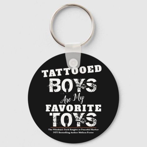 Tattooed Boys are my Favorite Toys Keyring