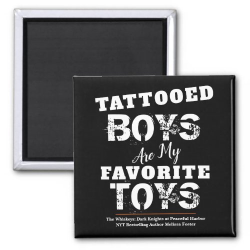 Tattooed Boys are my Favorite Toys Magnet