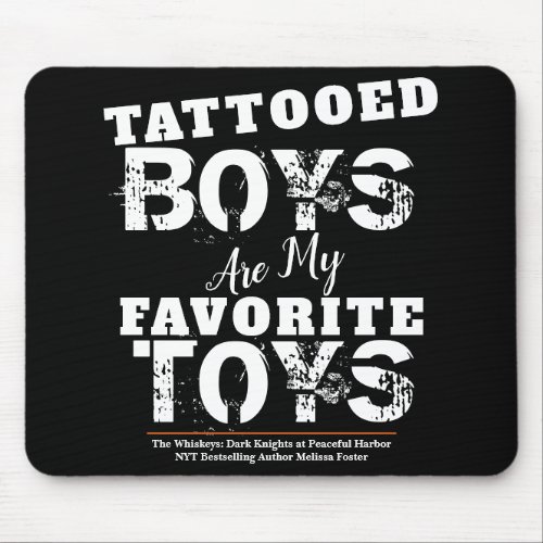 Tattooed Boys are my Favorite Toys Mouse Pad