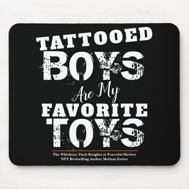 Tattooed Boys are my Favorite Toys Mouse Pad (Front)