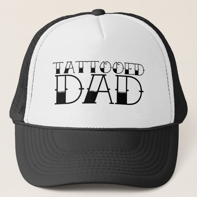 Tattooed Dad Trucker Hat (Front)