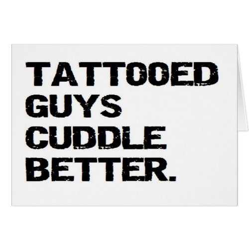 tattooed guys cuddle better