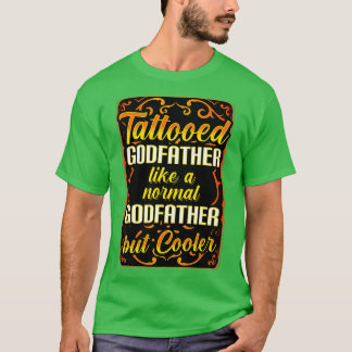 Tattooed Like A Normal But Cooler T-Shirt