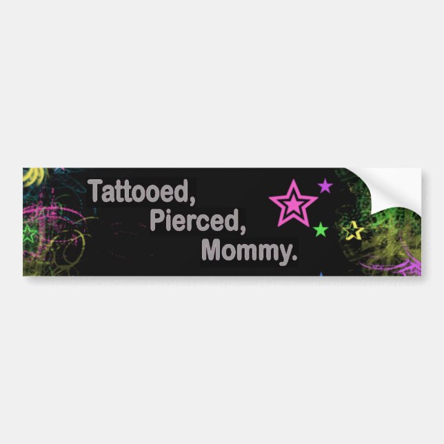 Tattooed, Pierced, Mommy. Bumper Sticker (Front)