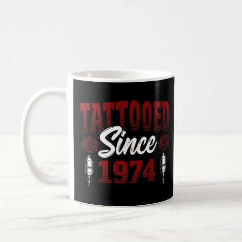 Tattooed Since 1974 Red Rose Themed Tattoo Ink Pen Coffee Mug