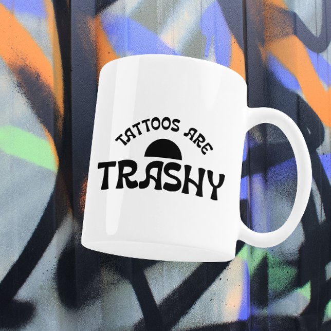 Tattoos Are Trashy Bold Black Typography Two-Tone Coffee Mug (Creator Uploaded)