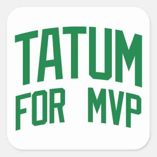 Tatum For MVP _ Boston Basketball Square Sticker