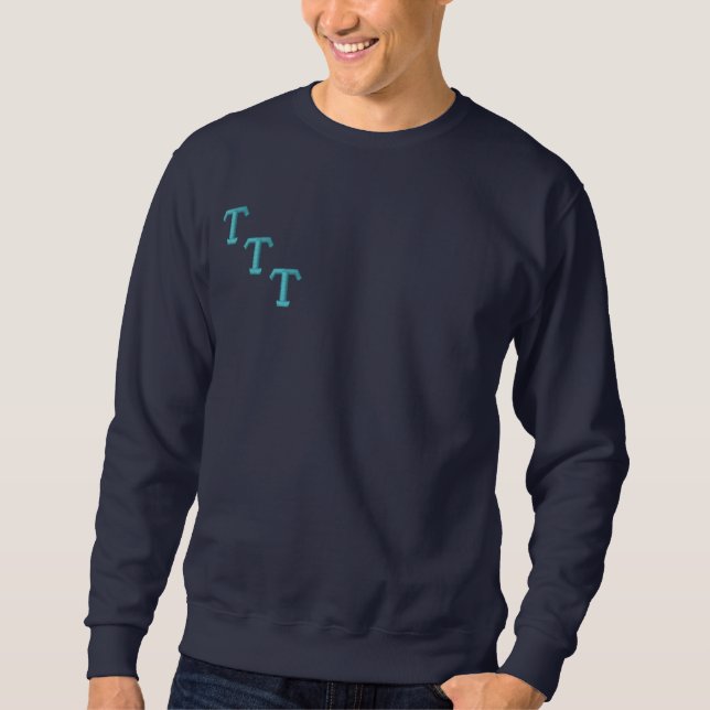 Tau,Customize your fraternity... Embroidered Sweatshirt (Front)